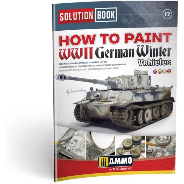 SOLUTION BOOK 17 - How to Paint WWII German Winter Vehicles - (Multilingual)