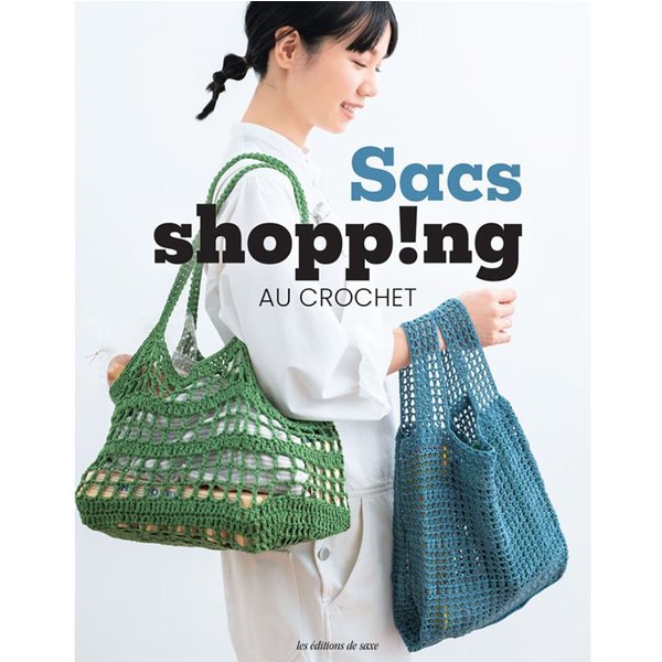 Livre : "Sacs Shopping Au Crochet" - Les éditions de saxe - Mondial Tissus-image