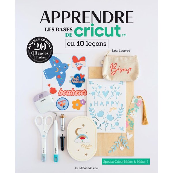 Livre Apprendre Les Bases De Cricut En 10 LeçOns - Les éDitions De Saxe - Mondial Tissus-image