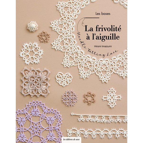 Livre La Frivolité A L'aiguille - Les éDitions De Saxe - Mondial Tissus-image