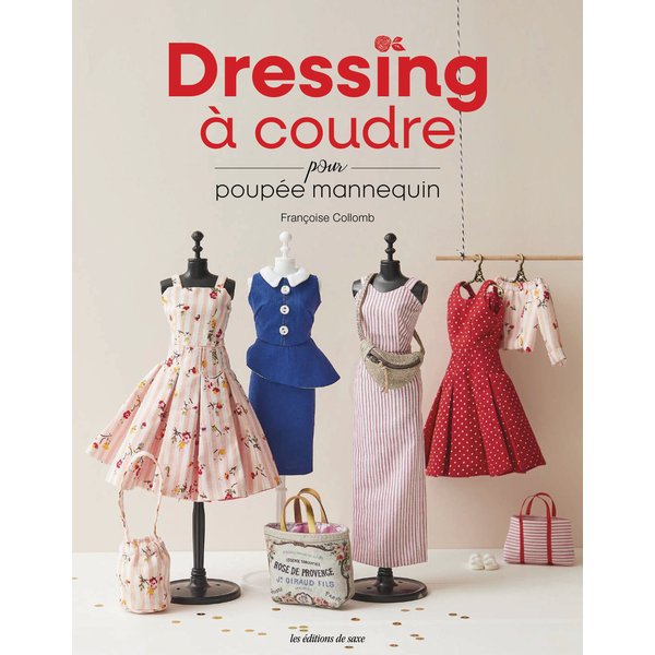 Livre Dressing A Coudre Pour PoupéE Mannequin - Les éDitions De Saxe - Mondial Tissus-image