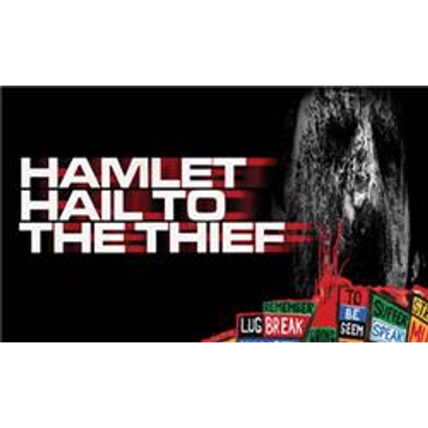 Hamlet Hail to the Thief