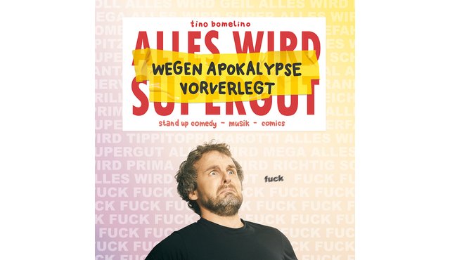 TINO BOMELINO — “Wegen Apokalypse vorverlegt”