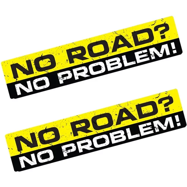 Car Stickers NO ROAD NO PROBLEM Vinyl Decals Motorcycle Decoration Accessories Waterproof Sunscreen Cover Scratches PVC,20CM