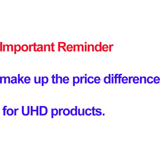 Important Reminder ,this link use to make up the price difference for UHD Product