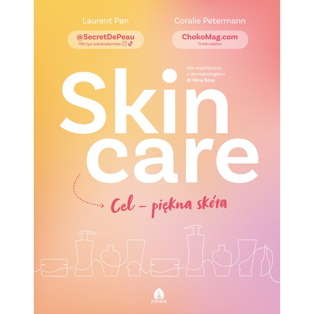 SKIN CARE. Cel – piękna skóra