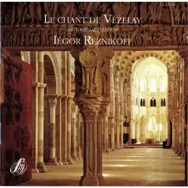 Le Chant De Vezelay - Le Vase De Parfum - Iegor Reznikoff