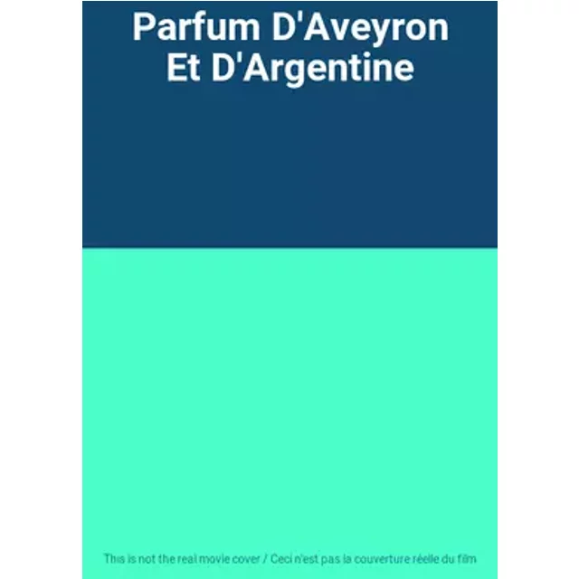 Parfum D'Aveyron Et D'Argentine