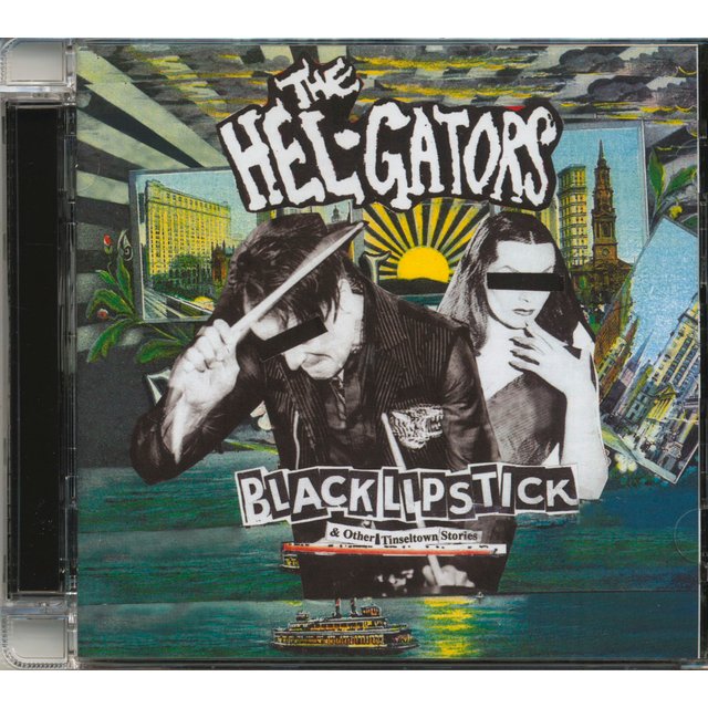 Hel-Gators, The - Black Lipstick & Other Tinseltown Stories (CD)