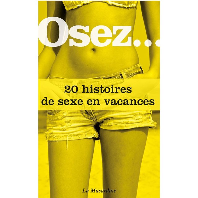 Osez 20 histoires de sexe en vacances 2
