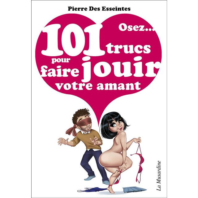 Osez 101 Trucs Pour Faire Jouir Votre Amant 2