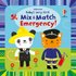 Baby's Very First Mix and Match Emergency! - Fiona Watt