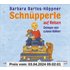 Schnüpperle auf Reisen - Barbara Bartos-Höppner
