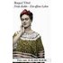 Frida Kahlo - ein offenes Leben - Raquel Tibol