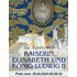Zu Gast bei Kaiserin Elisabeth und König Ludwig II - Martha Schad