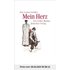 Mein Herz: Ein Liebesroman mit Bildern und wirklich lebenden Menschen - Else Lasker-Schüler