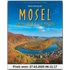 Reise entlang der MOSEL - Von der Quelle bis zur Mündung - Ein Bildband mit über 170 Bildern - STÜRTZ Verlag: Ein Bildband mit über 190 Bildern - Michael Kühler (Autor)