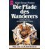 Die Pfade des Wanderers. Fünfter Roman des Bannsänger-Zyklus - Foster, Alan Dean