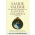 Marie Valérie - Das Tagebuch der Lieblingstochter von Kaiserin Elisabeth 1878-1899 - Marie Valérie von Österreich