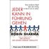 Jeder kann in Führung gehen: Eine moderne Fabel über den Erfolg im Beruf und im Leben - Sharma, Robin S.