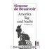 Amerika Tag und Nacht: Reisetagebuch 1947 - Beauvoir, Simone de