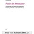 Recht im Mittelalter: Grundzüge der Älteren europäischen Rechtsgeschichte - Ein Studienbuch