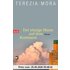 Der einzige Mann auf dem Kontinent: Roman - Terézia Mora