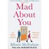 Mad about You: The biggest romcom of 2022: heart-warming, laugh-out loud funny and wonderfully romantic - Mhairi McFarlane