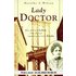 Lady Doctor: Das mutige Leben der ersten amerikanischen Ärztin - Dorothy Wilson