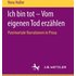 Ich bin tot – Vom eigenen Tod erzählen - Nora Haller
