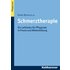 Schmerztherapie - Güven Braune,Stefanie Adler,Thomas Fritzsche,Doris Grünewald,Anja Heymann