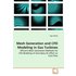 Akinci, U: Mesh Generation and CFD Modeling in Gas Turbines - Ugur Akinci