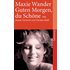 Guten Morgen, du Schöne - Maxie Wander