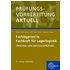Prüfungsvorbereitung aktuell - Fachlagerist/-in Fachkraft für Lagerlogistik: Zwischen- und Abschlussprüfung
