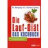Die Lauf-Diät - Das Kochbuch - Herbert Steffny,Wolfgang Feil