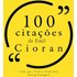 100 citações de Emil Cioran - Emil Cioran