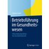 Betriebsführung im Gesundheitswesen