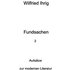Wilfried Ihrig - Aufsätze / Fundsachen 2 - Wilfried Ihrig