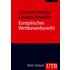 Europäisches Wettbewerbsrecht - Christian Koenig,Kristina Schreiber