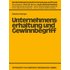 Unternehmenserhaltung und Gewinnbegriff
