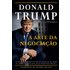 A arte da negociação - Donald J. Trump
