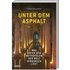 Unter dem Asphalt - Leoni Hellmayr