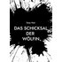 Das Schicksal der Wölfin