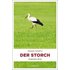 Der Storch - Thomas Hesse,Renate Wirth