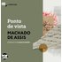 Ponto de vista - Machado de Assis