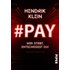 #PAY. Wer stirbt, entscheidest du! - Hendrik Klein