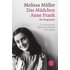 Das Mädchen Anne Frank - Melissa Müller