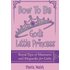 How to Be God's Little Princess