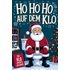 Ho Ho Ho auf dem Klo - Der Klo Adventskalender