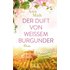 Der Duft von weißem Burgunder